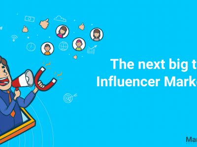The Next Big thing: Influencer Marketing